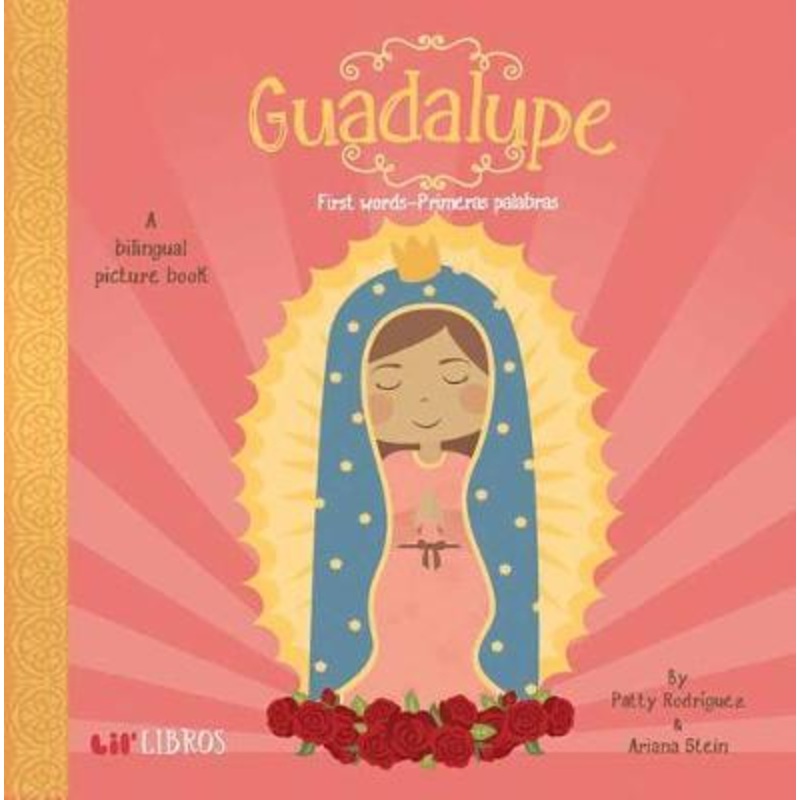 Book - Bilingual Boardbook Series - Guadalupe: First Words