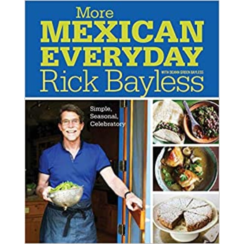 Book - Rick Bayless More Mexican Everyday