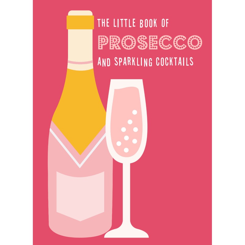 Little Book of Prosecco and Sparkling Cocktails by Pyramid