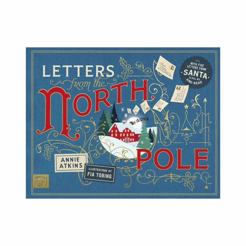 Letters from the North Pole by Annie Atkins