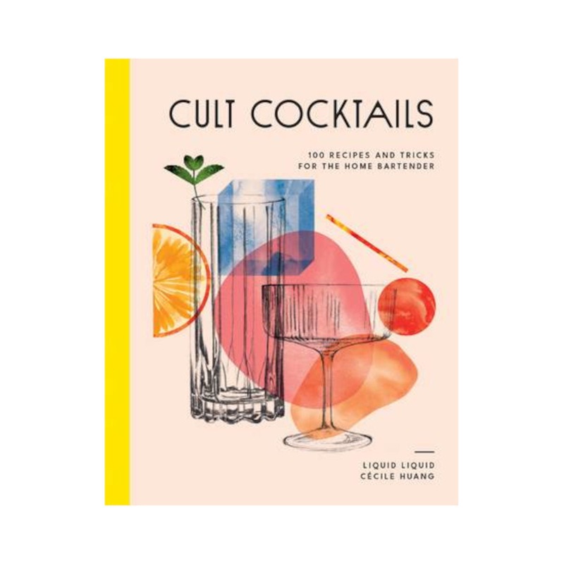 Cult Cocktails by Cecile Huang